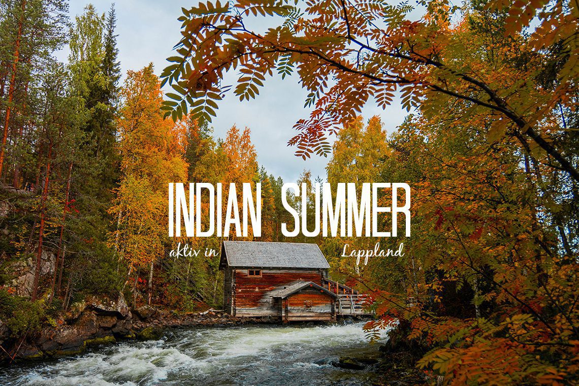Indian Summer in Finnland: Aktivurlaub im herbstlichen Lappland